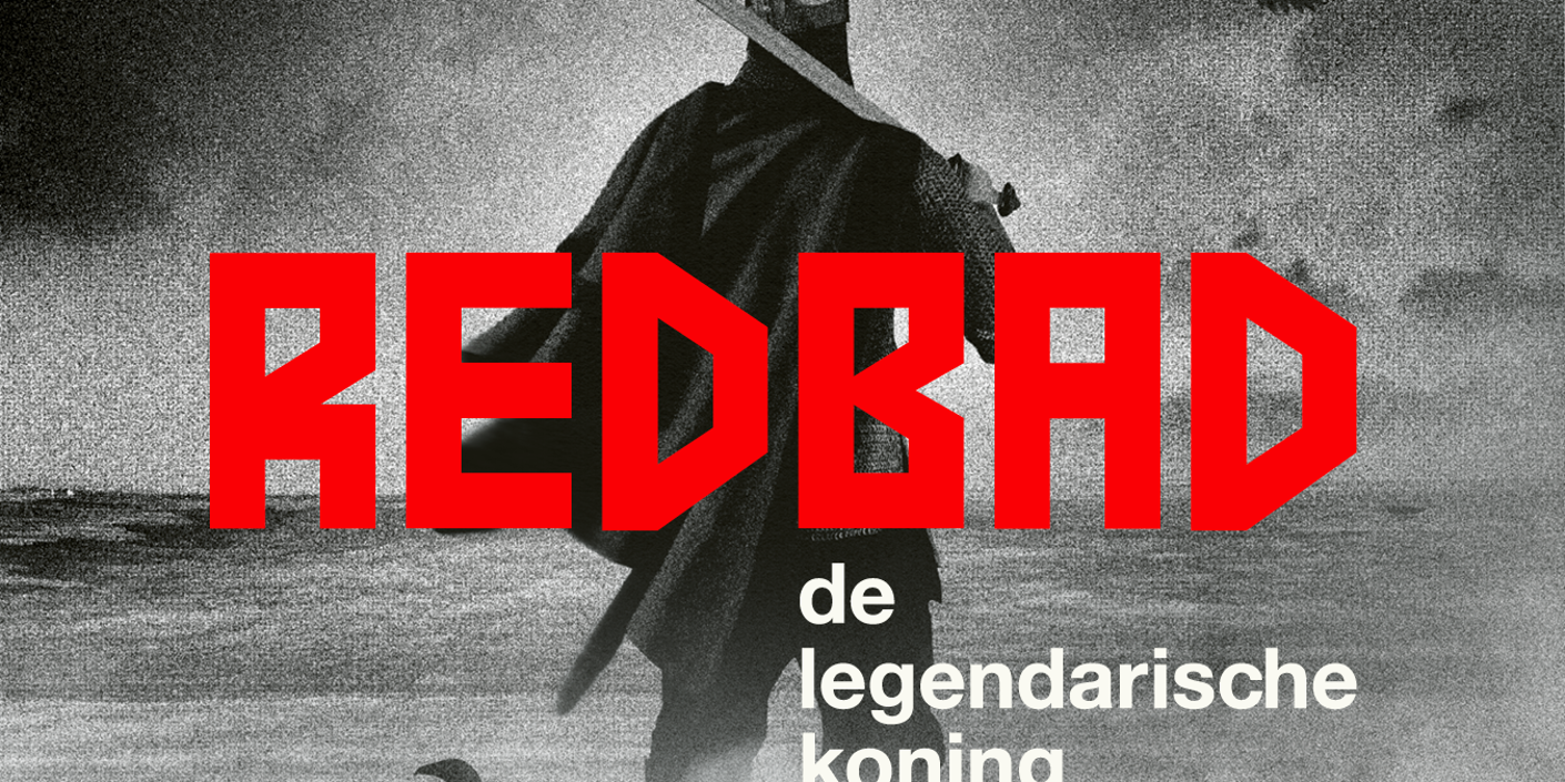 Redbad: de legendarische koning