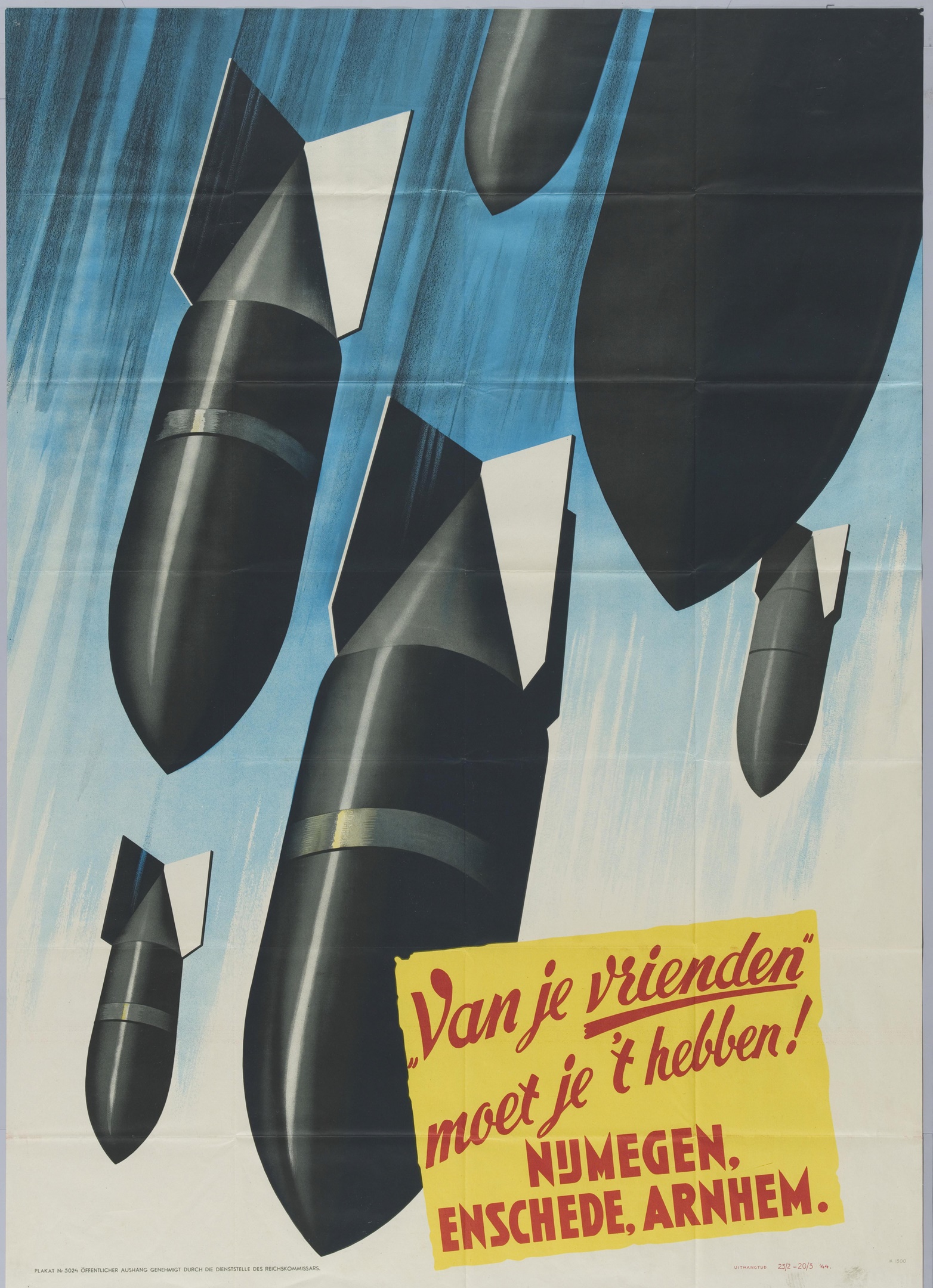 'Van je vrienden moet je 't hebben! Nijmegen, Enschedé, Arnhem.'